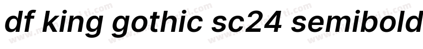 df king gothic sc24 semibold字体转换